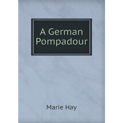 A German Pompadour Paperback, Book on Demand Ltd.