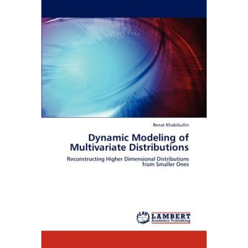 Dynamic Modeling of Multivariate Distributions Paperback, LAP Lambert Academic Publishing