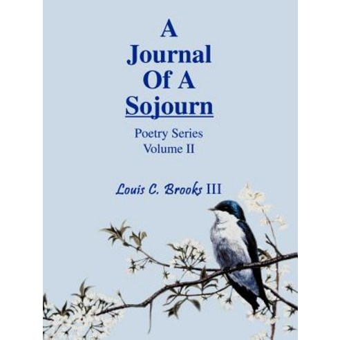 A Journal of a Sojourn: Poetry Series Volume II Paperback, Authorhouse