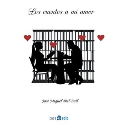 Los Cuentos a Mi Amor Paperback, Createspace Independent Publishing Platform