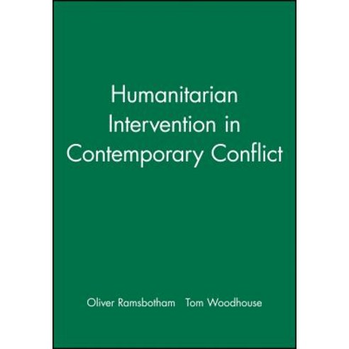 Humanitarian Intervention in Contemporary Conflict Paperback, Polity Press
