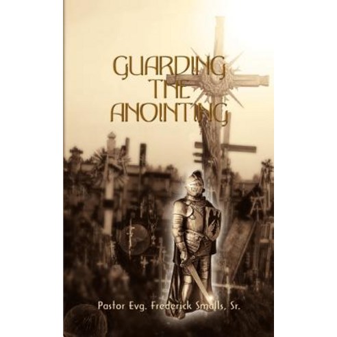 Guarding the Anointing Paperback, Authorhouse