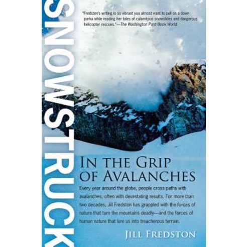 Snowstruck: In the Grip of Avalanches Paperback, Harvest Books