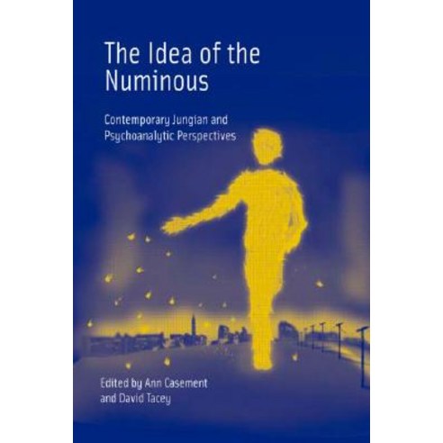 The Idea of the Numinous: Contemporary Jungian and Psychoanalytic Perspectives Paperback, Routledge