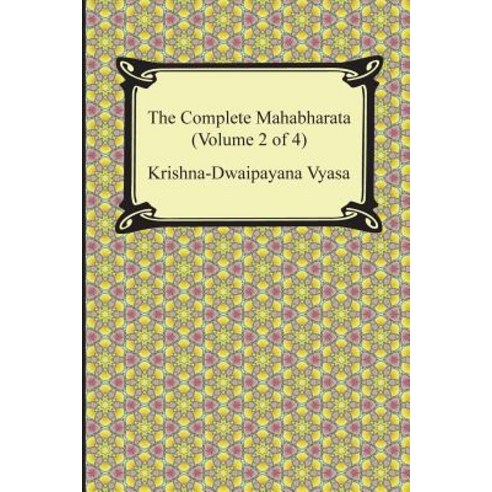 The Complete Mahabharata (Volume 2 of 4 Books 4 to 7) Paperback, Digireads.com
