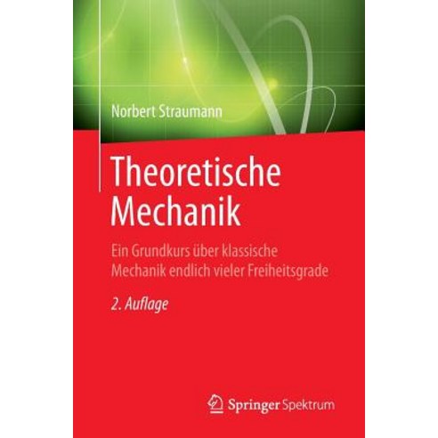Theoretische Mechanik: Ein Grundkurs Uber Klassische Mechanik Endlich Vieler Freiheitsgrade Paperback, Springer Spektrum