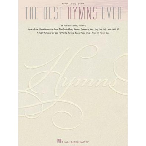 The Best Hymns Ever: 118 Beloved Favorites Paperback, Hal Leonard Publishing Corporation