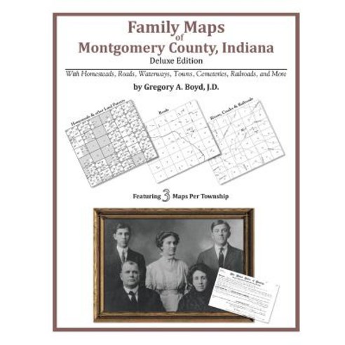 Family Maps of Montgomery County Indiana Deluxe Edition Paperback, Arphax Publishing Co.