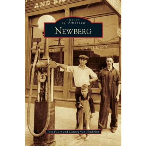 Newberg Hardcover, Arcadia Publishing Library Editions