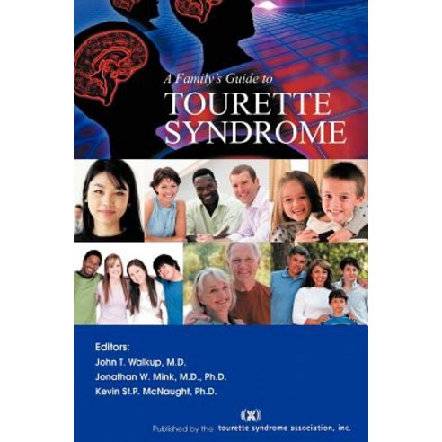 A Family''s Guide to Tourette Syndrome Paperback, iUniverse