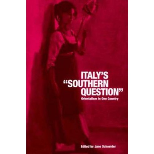 Italy''s ''Southern Question'': Orientalism in One Country Paperback, Bloomsbury Academic