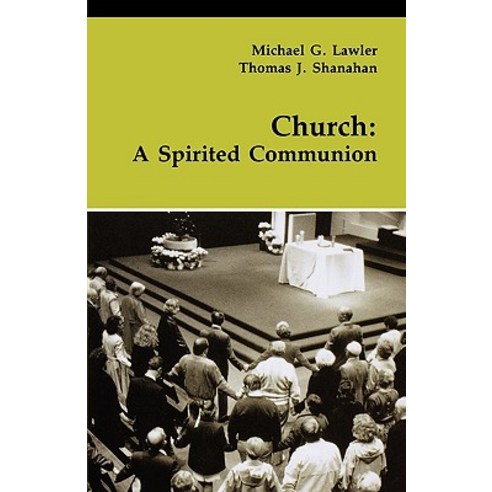Church: A Spirited Communion Paperback, Michael Glazier Books