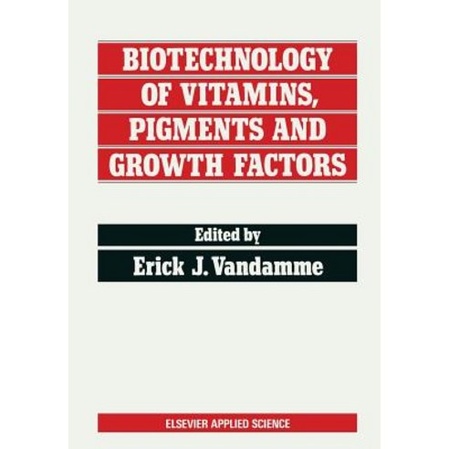 Biotechnology of Vitamins Pigments and Growth Factors Paperback, Springer