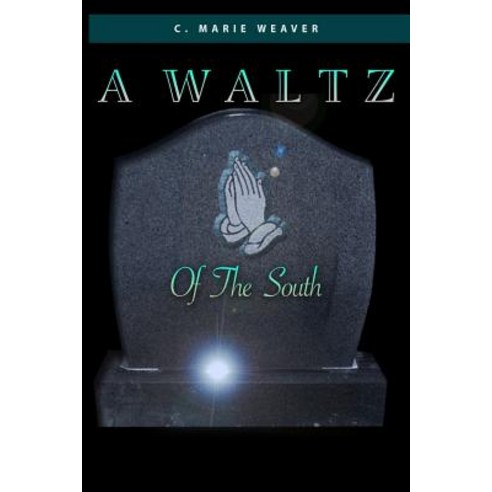 A Waltz of the South Paperback, Createspace Independent Publishing Platform