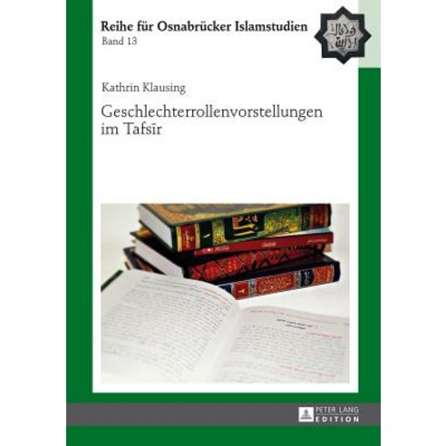 Geschlechterrollenvorstellungen Im Tafsīr Hardcover, Peter Lang Gmbh, Internationaler Verlag Der W