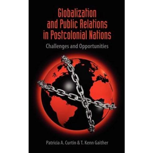 Globalization and Public Relations in Postcolonial Nations Hardcover, Cambria Press
