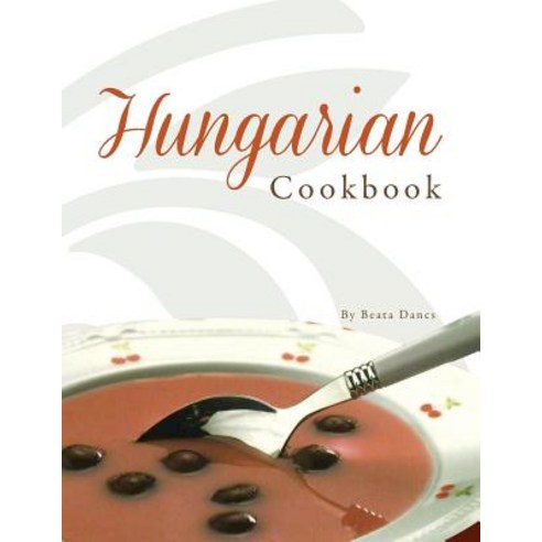 Hungarian Cookbook Paperback, Xlibris