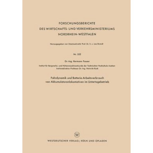 Fahrdynamik Und Batterie-Arbeitsverbrauch Von Akkumulatorenlokomotiven Im Untertagebetrieb Paperback, Vs Verlag Fur Sozialwissenschaften