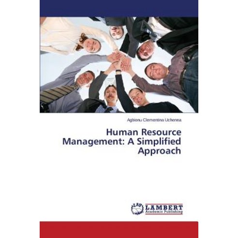 Human Resource Management: A Simplified Approach Paperback, LAP Lambert Academic Publishing