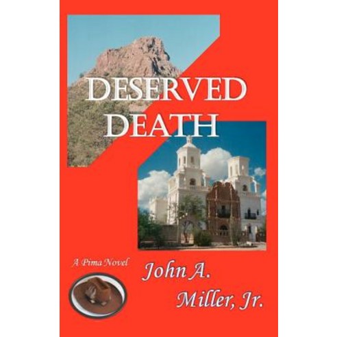 Deserved Death: Pima Paperback, Createspace Independent Publishing Platform