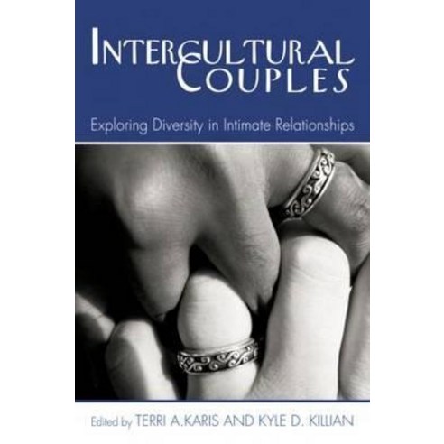 Intercultural Couples: Exploring Diversity in Intimate Relationships Paperback, Routledge