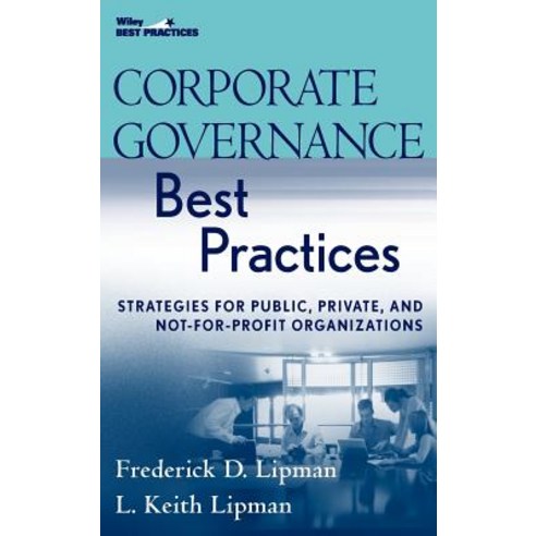 Corporate Governance Best Practices: Strategies for Public Private and Not-For-Profit Organizations Hardcover, Wiley