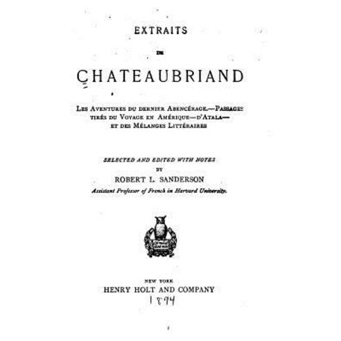 Extraits de Chateaubriand Les Aventures Du Dernier Abencerage Paperback, Createspace Independent Publishing Platform