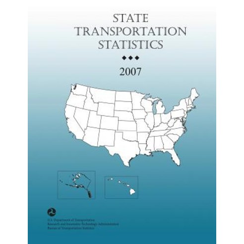 State Transportation Statistics-2007 Paperback, Createspace Independent Publishing Platform