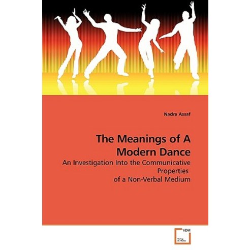 The Meanings of a Modern Dance Paperback, VDM Verlag