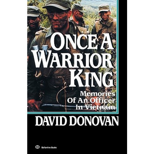 Once a Warrior King: Memories of an Officer in Vietnam Paperback, Ballantine Books
