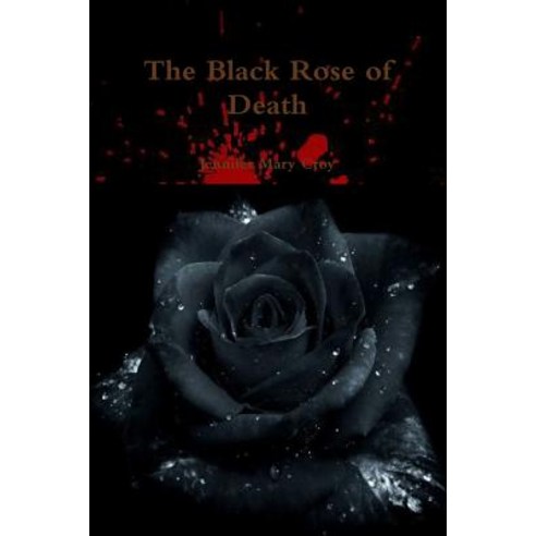 The Black Rose of Death Paperback, Lulu.com