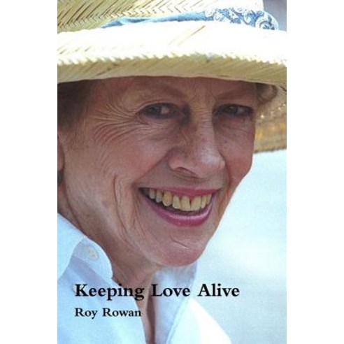 Keeping Love Alive Paperback, Lulu.com