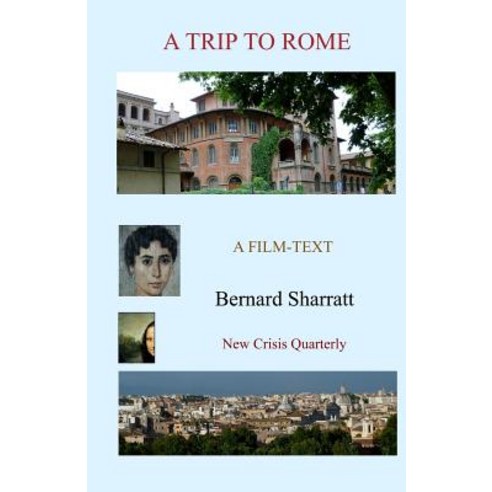 A Trip to Rome: A Film-Text Paperback, New Crisis Quarterly