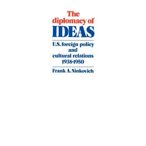 The Diplomacy of Ideas, Cambridge University Press