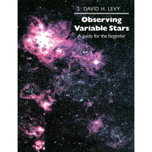 Observing Variable Stars:A Guide for the Beginner, Cambridge University Press