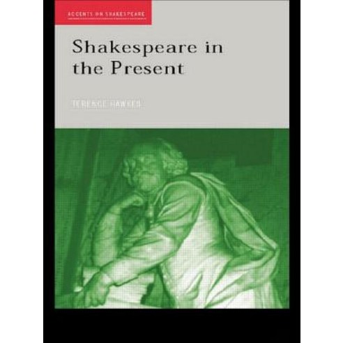 Shakespeare in the Present Paperback, Routledge