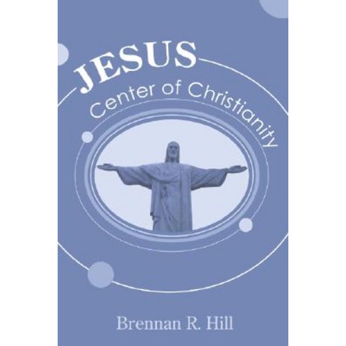 Jesus: Center of Christianity Paperback, Wipf & Stock Publishers