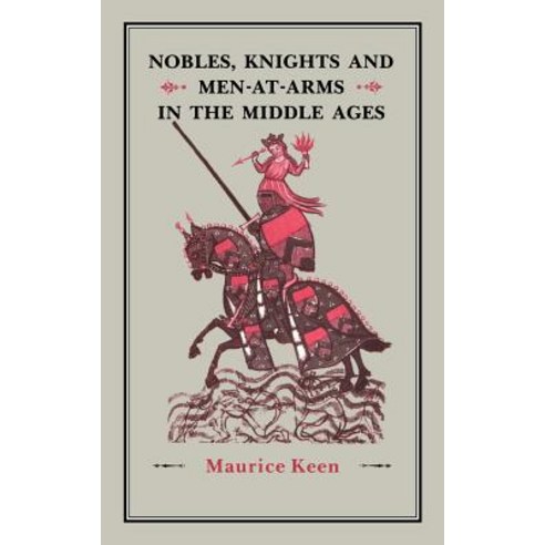Nobles Knights and Men-At-Arms in the Middle Ages Hardcover, Bloomsbury Publishing PLC