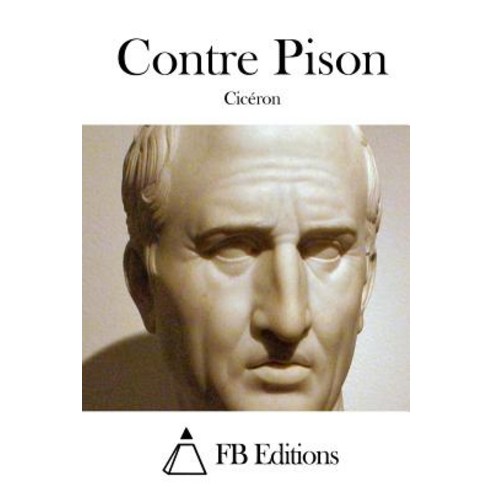 Contre Pison Paperback, Createspace Independent Publishing Platform