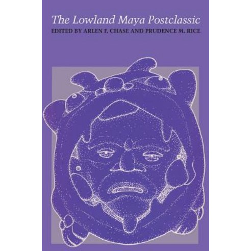 The Lowland Maya Postclassic Paperback, University of Texas Press