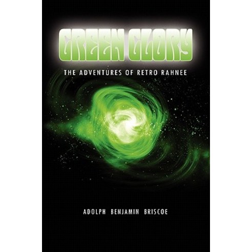 Green Glory Paperback, Xlibris Corporation