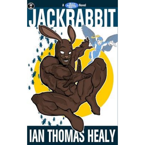 Jackrabbit: A Just Cause Universe Novel Paperback, Local Hero Press
