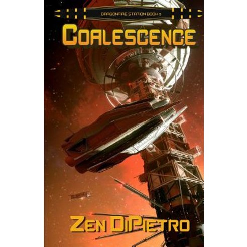 Coalescence: Dragonfire Station Book 3 Paperback, Parallel Worlds Press
