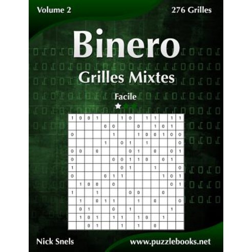 Binero Grilles Mixtes - Facile - Volume 2 - 276 Grilles Paperback, Createspace Independent Publishing Platform