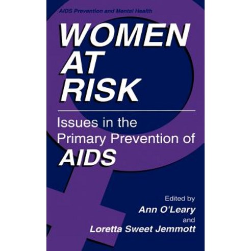 Women at Risk: Issues in the Primary Prevention of AIDS Hardcover, Springer