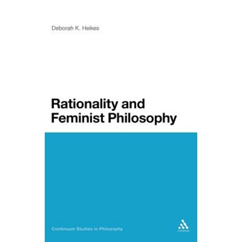 Rationality and Feminist Philosophy Hardcover, Continnuum-3pl