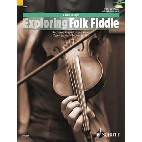 Exploring Folk Fiddle: An Introduction to Folk Styles Technique and Improvisation [With CD (Audio)] Paperback, Schott