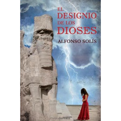 El Designio de Los Dioses Paperback, Createspace Independent Publishing Platform