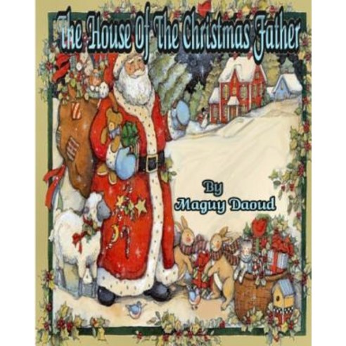 The House of the Christmas Father Paperback, Createspace Independent Publishing Platform