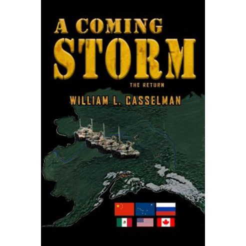A Coming Storm: The Return Paperback, Alaska Dreams Publishing